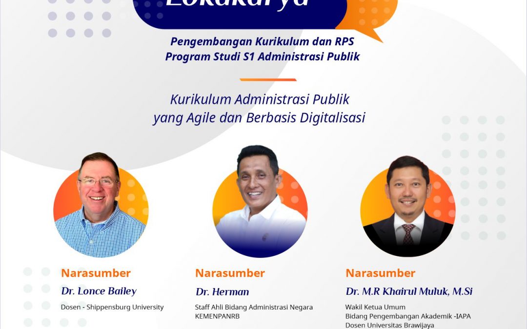 Workshop on Curriculum Development and RPS for Undergraduate Public Administration: Agile and Digitalization-Based Public Administration Curriculum